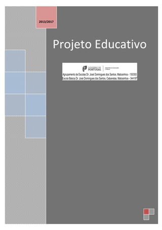    +7  
  
Projeto  Educativo  
  
  
  
  
  
  
  
  
2013/2017  
  
 