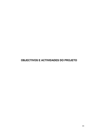 13
OBJECTIVOS E ACTIVIDADES DO PROJETO
 