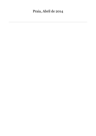 Praia, Abril de 2014
 