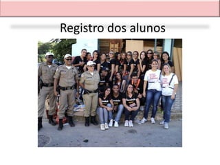 Registro dos alunos
 