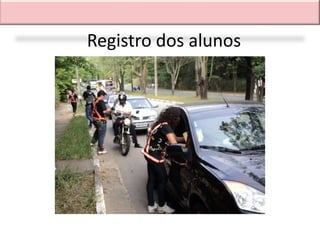 Registro dos alunos
 