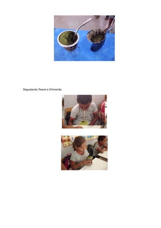 Degustando Tereré e Chimarrão
 