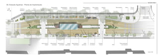 ESTAÇÃO INTER 2
05. Estação Agrárias - Planta de Implantação
Banco em concreto
e madeira e jardinete
Estacionamento
de bicicletas
Estacionamento
de patinetes
Estar
Canteiros /
paisagismo
Nova
iluminação
Travessia
elevada
Vagas Embarque /
Desembarque
Estacionamento
de bicicletas
Estacionamento
de patinetes
Estar e acesso à
EstaçãoTótem
Estação
(painel solar)
Acesso a outras
linhas de ônibus
Acesso a outras
linhas de ônibus
Escala: 1/200
Vagas Embarque /
Desembarque
Áreas de
estar
Banca existente Piso em
concreto
Área flexível
de comércio
Árvores preservadas
e novos canteiros
Travessia
elevada Tótem
Banco Travessia
elevada
Estar e acesso
à Estação
Asfalto
pigmentado
Acesso a outras
linhas de ônibus
Acesso a outras
linhas de ônibus
 