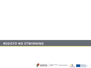REGISTO NO ETWINNING
 