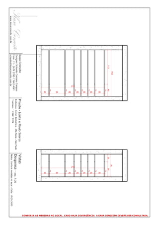 CONFERIR AS MEDIDAS NO LOCAL. CASO HAJA DIVERGÊNCIA A KASA CONCEITO DEVERÁ SER CONSULTADA.
                                         153                                                                                  75
                                   113                    40                                                           25            50
                                                          2




                                                                                                                                      2
                                                           30




                                                                                                                                          30
                                                          2




                                                                                                                                      2
                                                           20




                                                                                                                                          20
                                                          2




                                                                                                                                      2
                                                           20




                                                                                                                                          20
                                                          2




                                                                                                                                      2
                                                           20




                                                                                                                                          20
                                                          2




                                                                                                                                      2
                                                    210




                                                                                                                               210
                                                           28




                                                                                                                                          28
                                                          2




                                                                                                                                      2
                                                           50




                                                                                                                                          50
                                                          2




                                                                                                                                      2
                                                           25




                                                                                                                                          25
                          Kasa Conceito                         Projeto - Lenita e Flavio Soares                     Vistas
                          Designer Schaelle Caetano Campos
                          Fone: 11 - 2679 3780 / 7642 4061
                                                                Endereço: Cond. Bothânica - Vila Sônia - São Paulo   Despensa - esc. 1:25
                                                                Telefone: 11 9947 5974
www.kasaconceito.com.br   schaelle@kasaconceito.com.br                                                               Nota: Conferir medidas no local - Data: 17/05/2010
 