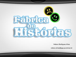 Projeto Fábrica de Histórias - 2011
