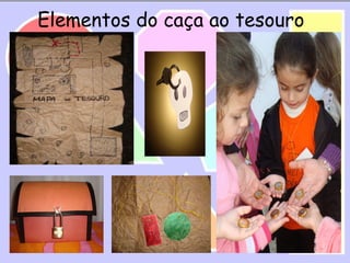 Elementos do caça ao tesouro
 