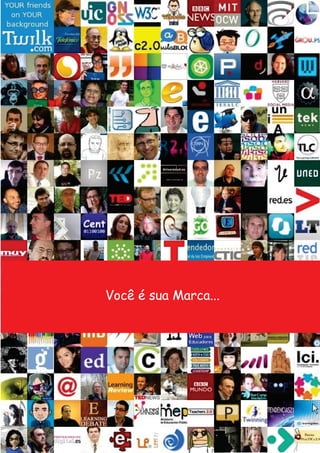 Você é sua Marca...
 