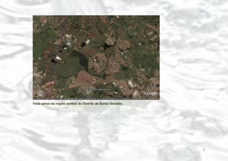 − 2 −

Vista aérea da região central do Distrito de Barão Geraldo .

2

 