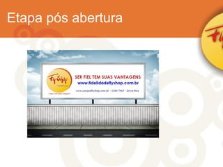 Etapa pós abertura 