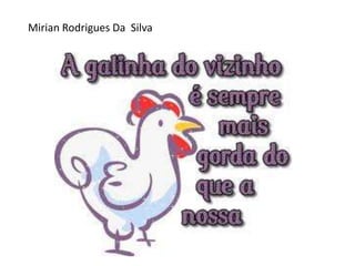 Mirian Rodrigues Da Silva
 