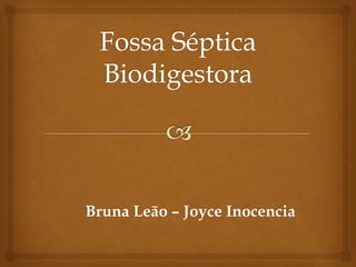 Bruna Leão – Joyce Inocencia