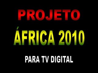 Projeto áFrica 2010