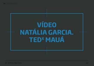 | IDENTIDADE VISUAL18
IED • SÃO PAULO | FABIO SILVEIRA 2017
VÍDEO
NATÁLIA GARCIA.
TEDX
MAUÁ
 