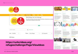 | IDENTIDADE VISUAL7
IED • SÃO PAULO | FABIO SILVEIRA 2019
https://unhcrideas.org/
refugeechallenge/Page/ViewIdeas
 