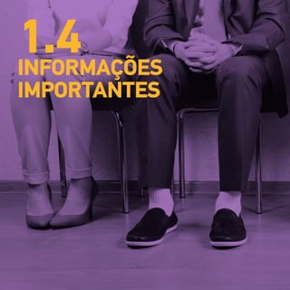 16
1.4INFORMAÇÕES
IMPORTANTES
 
