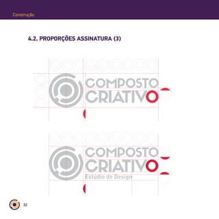 32
Construção
4.2. PROPORÇÕES ASSINATURA (3)
 