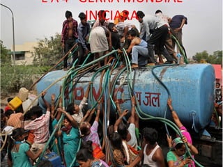 E A 4ª GERRA MUNDIAL
INICIARA
 