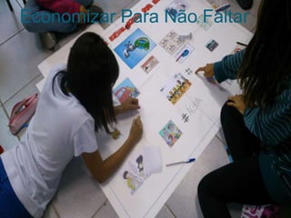 Economizar Para Não Faltar
 