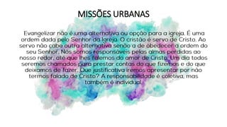 MISSÕES URBANAS
 