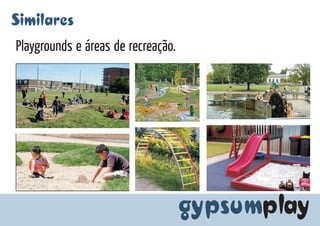 Projeto: Gypsum Play