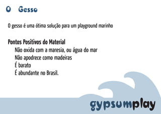 Projeto: Gypsum Play