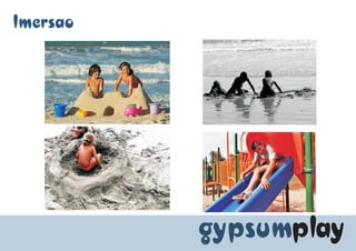 Projeto: Gypsum Play