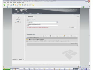 Caso positivo, basta que o interessado descreva a natureza de sua relação com o interveniente;