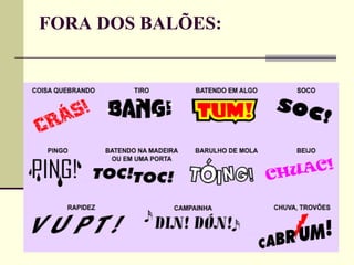 FORA DOS BALÕES:   