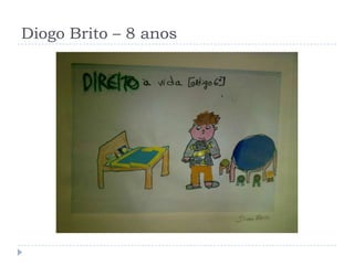 Diogo Brito – 8 anos
 