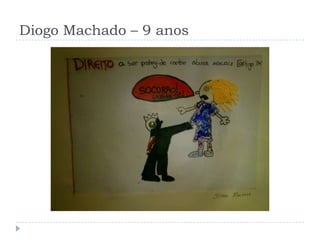 Diogo Machado – 9 anos
 