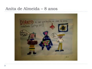 Anita de Almeida – 8 anos
 