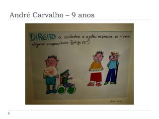 André Carvalho – 9 anos
 