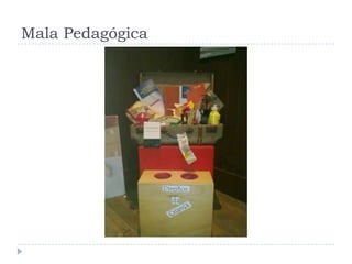 Mala Pedagógica
 