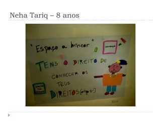 Neha Tariq – 8 anos
 