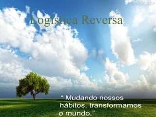 Logística Reversa
 