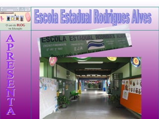 Escola Estadual Rodrigues Alves APRESENTA 
