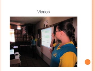 VÍDEOS
 