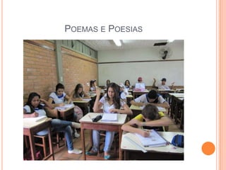 POEMAS E POESIAS
 