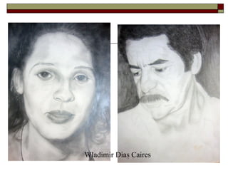 Aluno: Wladimir Dias
Caieres

                       Wladimir Dias Caires
 