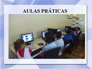 AULAS PRÁTICAS
 