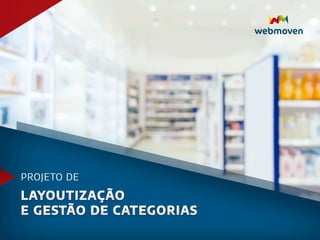 Projeto de Layoutização e Gestão de Categorias