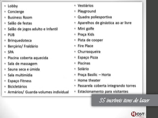 35 incríveis itens de lazer

 