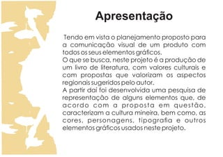 Projeto Capa do Livro "Orgúio di sê minêro, sô!"