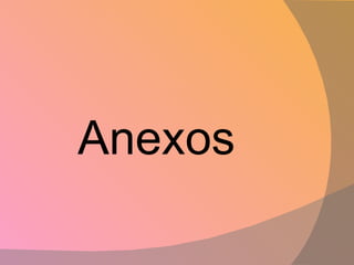 Anexos  