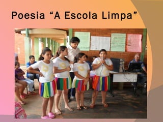Poesia “A Escola Limpa” 