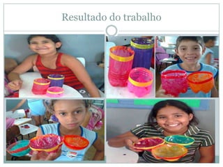 Resultado do trabalho
 