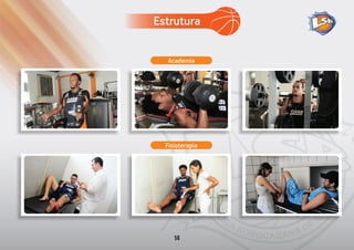 Academia
Fisioterapia
Estrutura
14
 