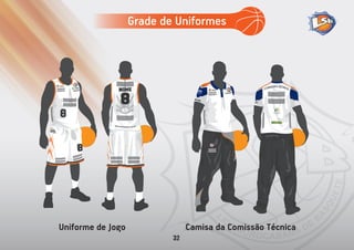 Uniforme de Jogo Camisa da Comissão Técnica
Grade de Uniformes
32
 