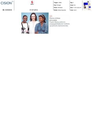 Tiragem: 15000            Pág: 5

                            País: Portugal            Cores: Cor

                            Period.: Bimestral        Área: 11,33 x 6,02 cm²

ID: 43050634   01-07-2012   Âmbito: Outros Assuntos   Corte: 3 de 3
 